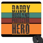 Daddy Husband Protector Hero Mousepad