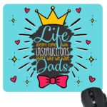 Life Doesnt Come with Instructions but Dad Mousepad