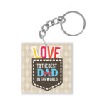Love to The Best Dad in The World Keychain