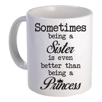 Mug for Princess Sister