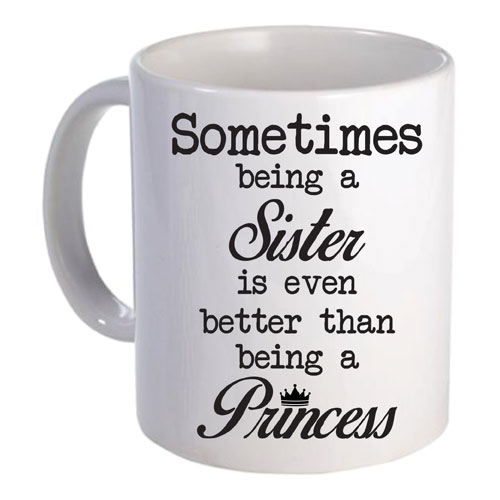 Mug for Princess Sister