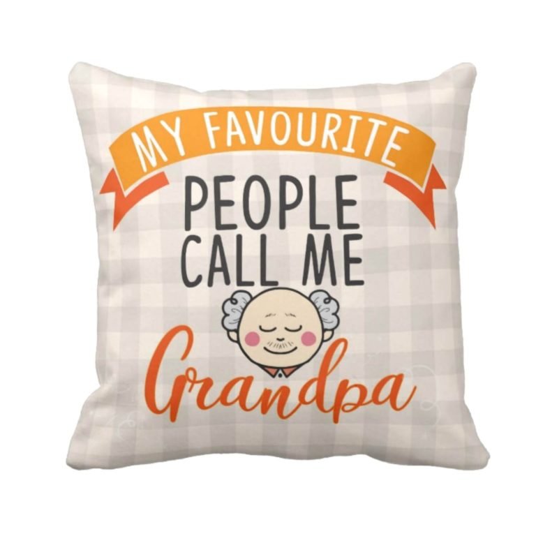 My Favourite People Call me Grandpa Cushion Cover