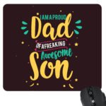 Proud Dad of a Freaking Awesome Son Mousepad