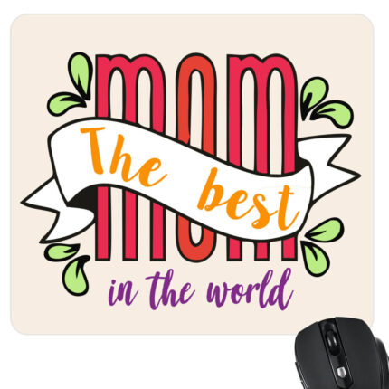 The Best Mom In The World Mousepad