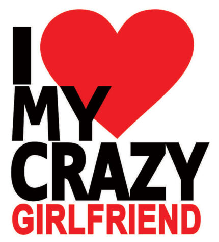 I Love My Crazy Girlfriend T-Shirt - Image 6