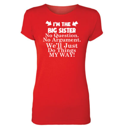 Funny I am the Big Sister Tshirt - Image 3