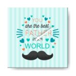 You are The Best Father in The World Wall Clock for Dad - 12X12 inches