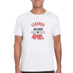 Legends Are Born In April Birthday T-shirt