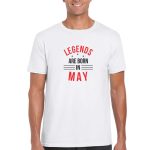 Legends Are Born In May Birthday T-shirt