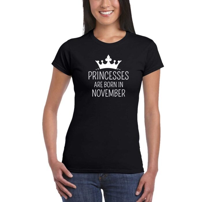 Princesses Are Born In November Women Birthday T-shirt