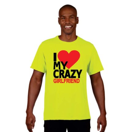 I Love My Crazy Girlfriend T-Shirt - Image 5
