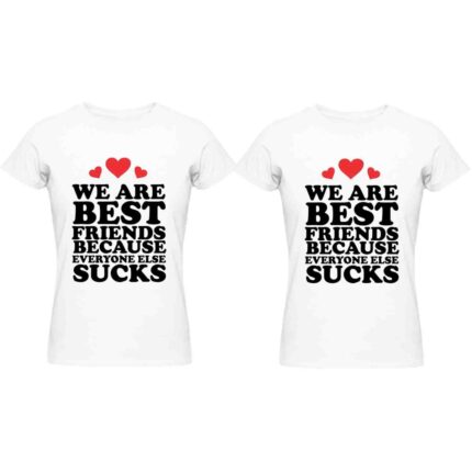 We Are Best Friends Because Everyone else Sucks Women T-shirt Set 2 - Image 8
