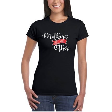 Mother Like No Other T-shirt