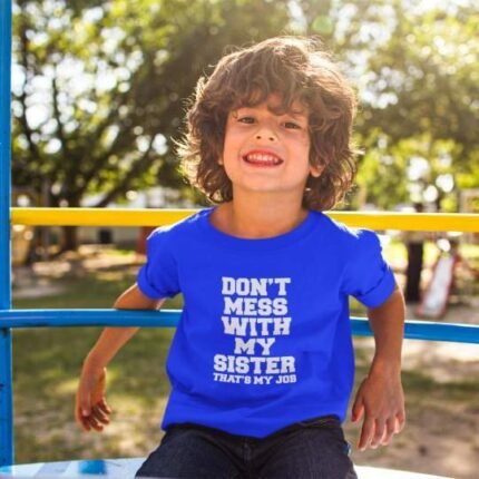 Don't Mess With My Sister Printed Brother T-Shirt