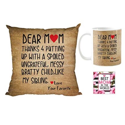 Giftsmate Mother's day Gifts for Mom - Naughty Dear Mom Thanks for Putting with a Spoiled Child like My Sibling Gift Combo Hamper Set of 3 - Mug, Coaster, Cushion Cover 12x12 - Image 1