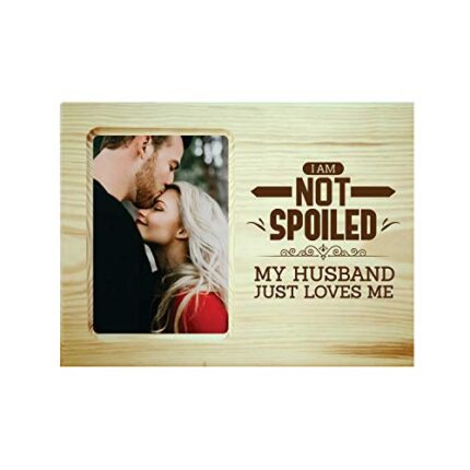 Giftsmate Valentine Gifts for Wife Not Spoiled My Husband Loves Me Engraved Wooden Photo Frame Plaque - Image 1