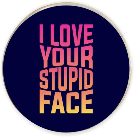 TheYaYaCafe Valentine Gifts For Girlfriend Boyfriend Husband Wife Fridge Magnet I Love Your Stupid Face Printed Blue - Round - Image 1