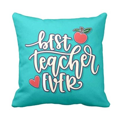TheYaYaCafe Yaya Cafe Teachers Day Gifts Best Teacher Ever Printed Cushion Cover (24 inch X 24 inch) - Image 1