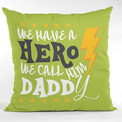 TheYaYaCafe   We Have a Hero we Call him Daddy Cushion Cover for Fathers Day - 12X12 inches - Image 1