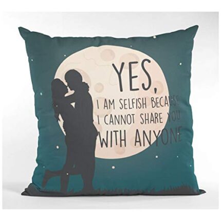 TheYaYaCafe Yaya Cafe Yes I Am Selfish Love Printed Throw Cushion Cover - 16 x 16 inches - Image 1
