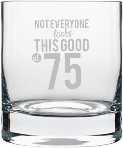 Yaya Cafe 75th Birthday Gifts, Not Everyone Looks This Good at 75 Engraved Whiskey Glass - 325 ml - Image 3